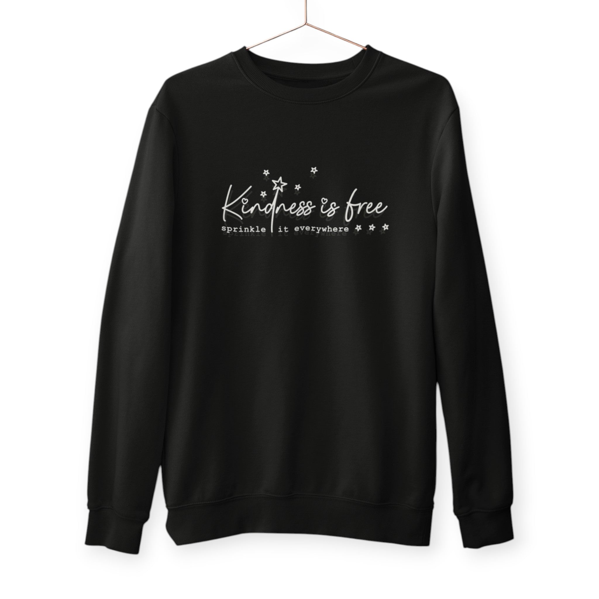 Kindness is Free Sweatshirt
