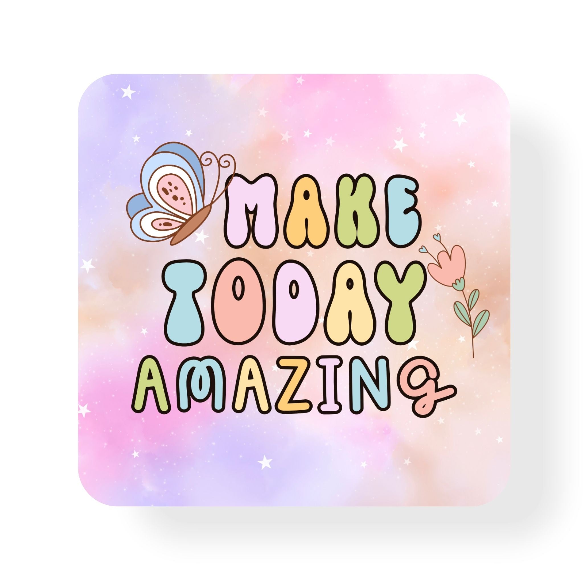 Make Today Amazing Coaster