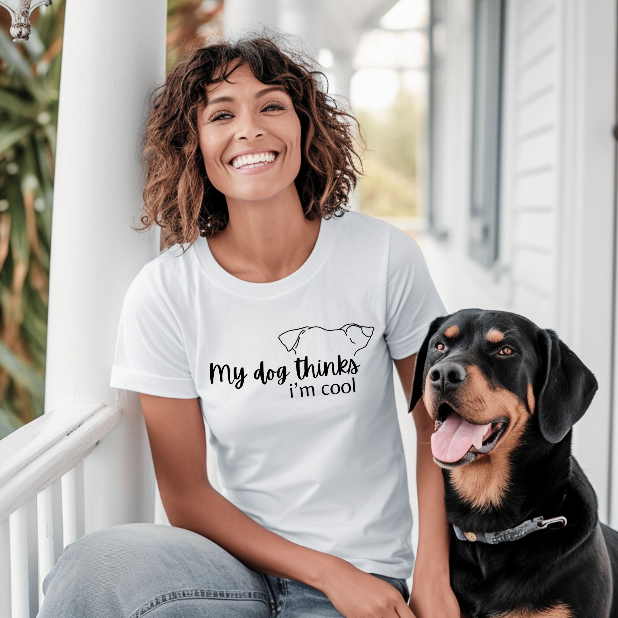 My Dog Thinks I'm Cool T-Shirt