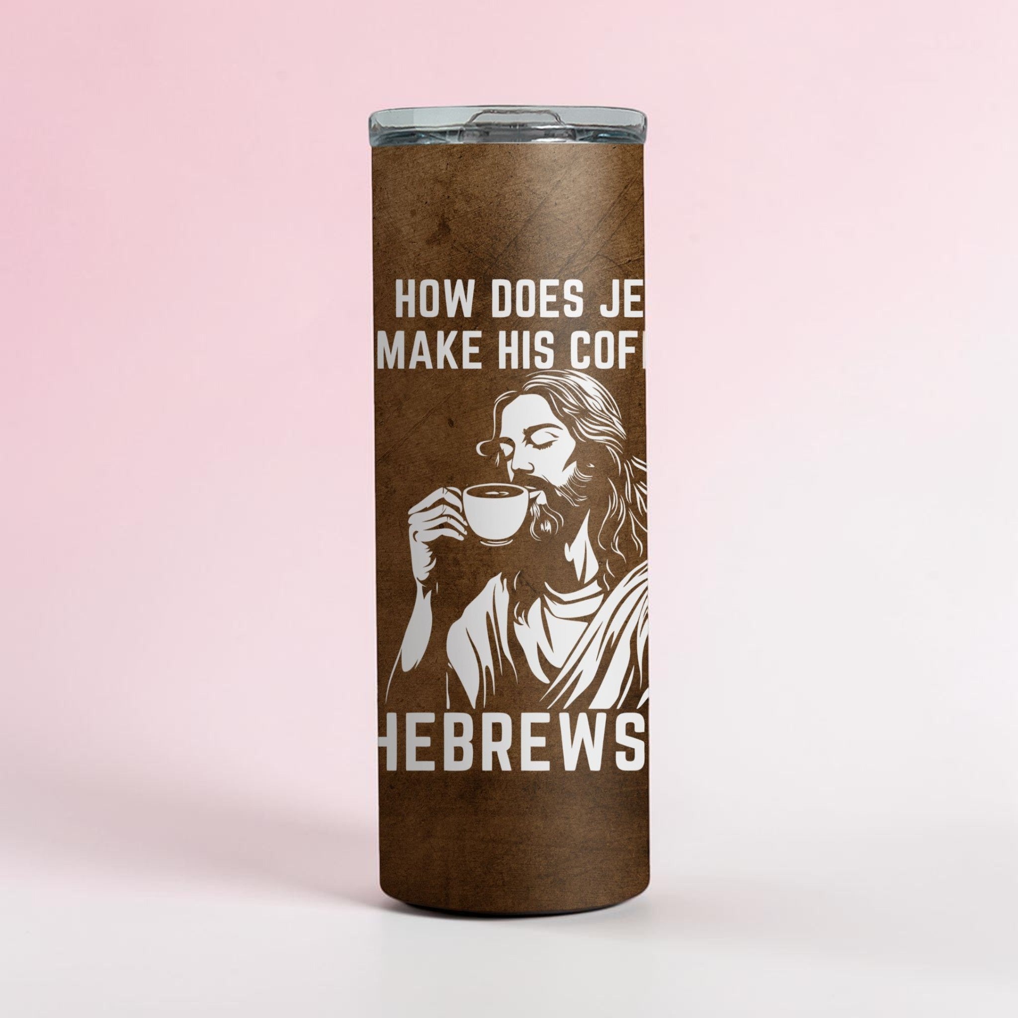 How Jesus Makes Coffee Tumbler