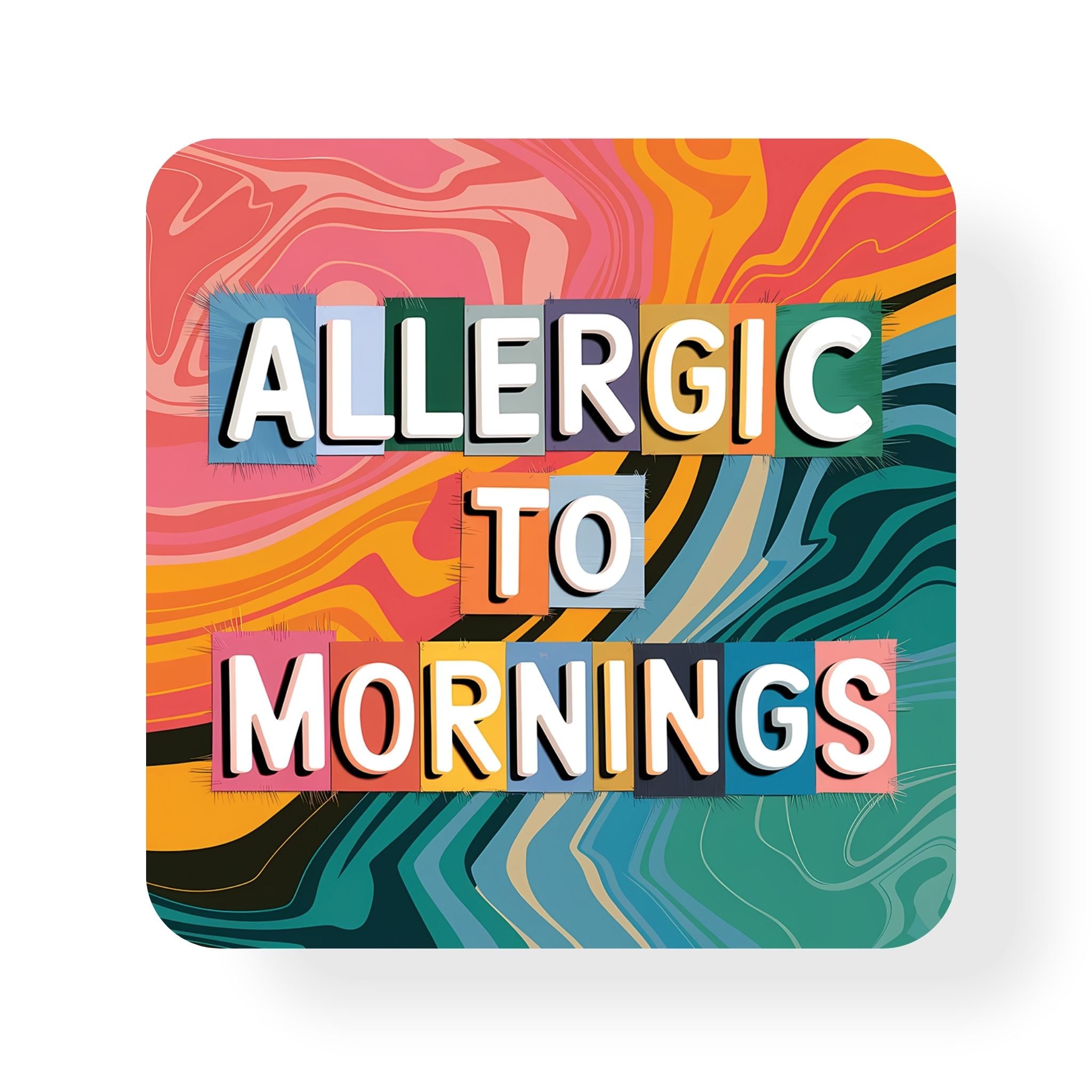 Allergic to Mornings Coaster