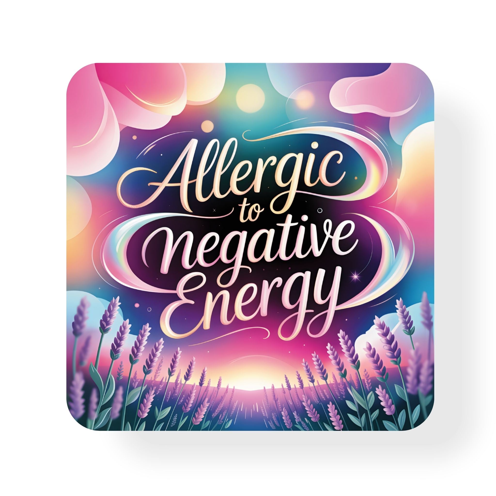Allergic to Negativity Coaster
