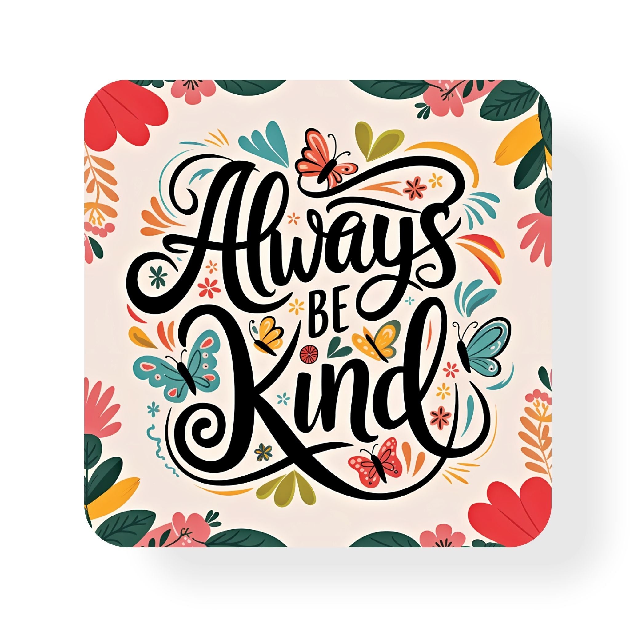 Always Be Kind Coaster