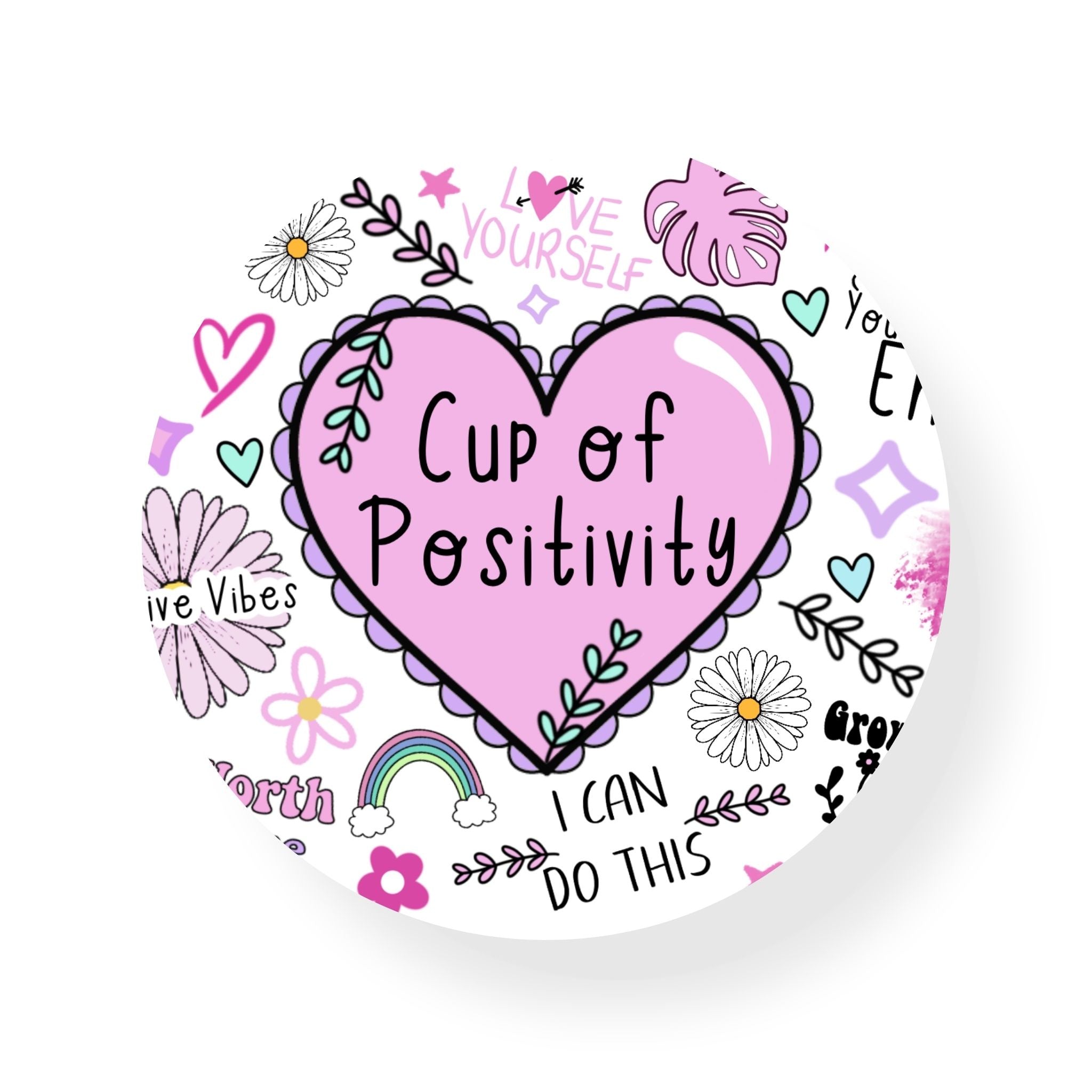Cup Of Positivity Coaster