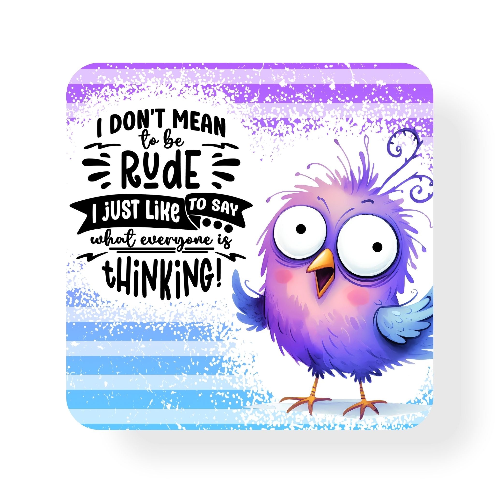 Don't Mean to be Rude Coaster