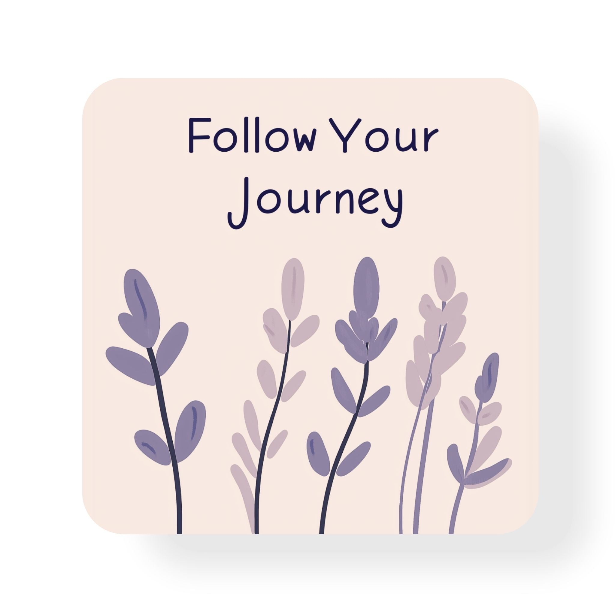 Follow Your Journey Coaster