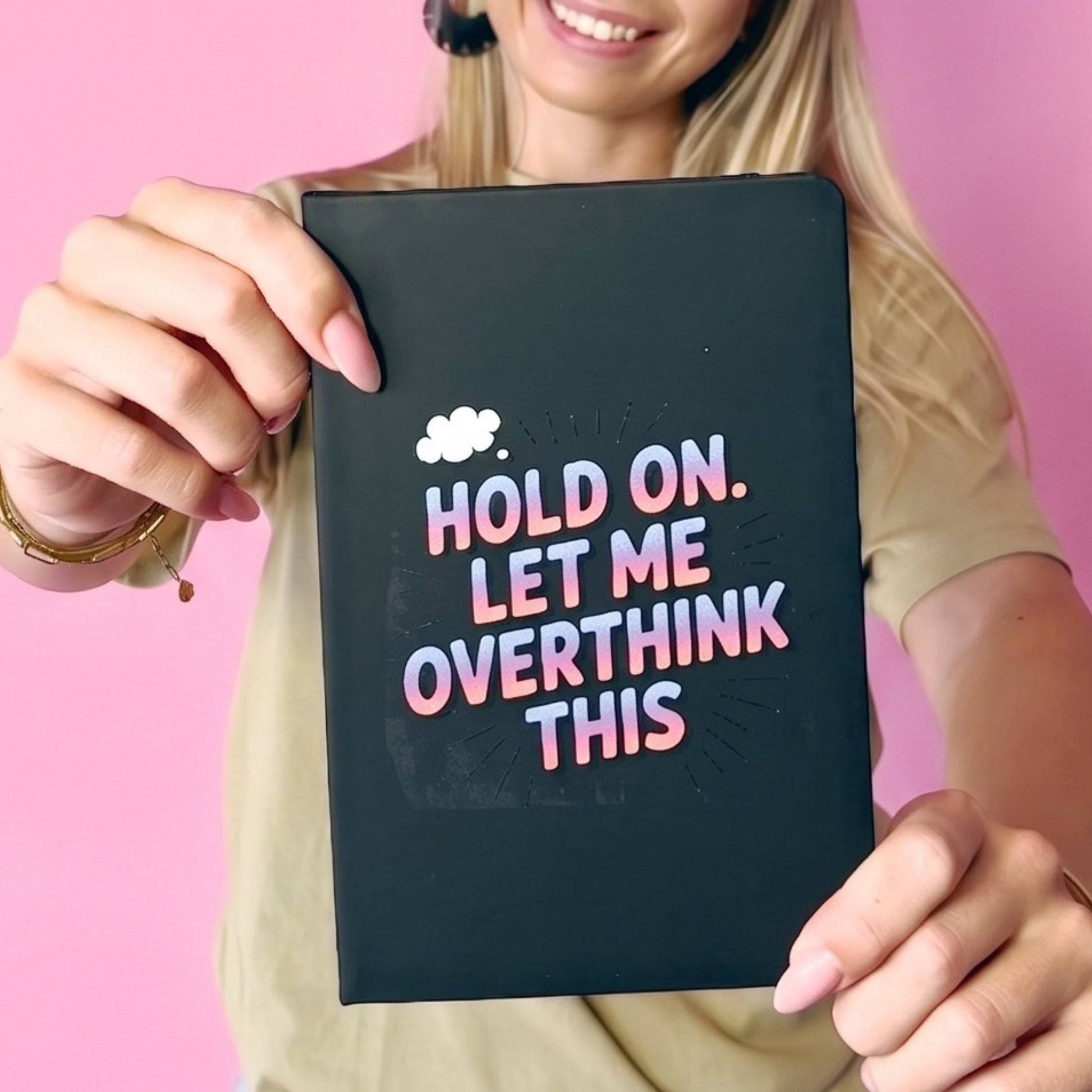 Let Me Overthink Notebook
