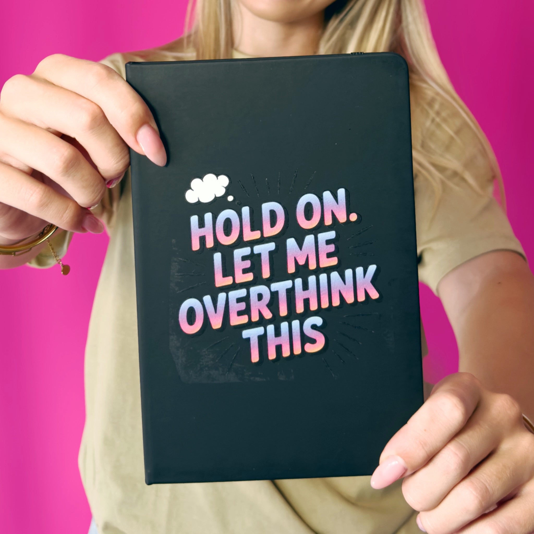 Let Me Overthink Notebook