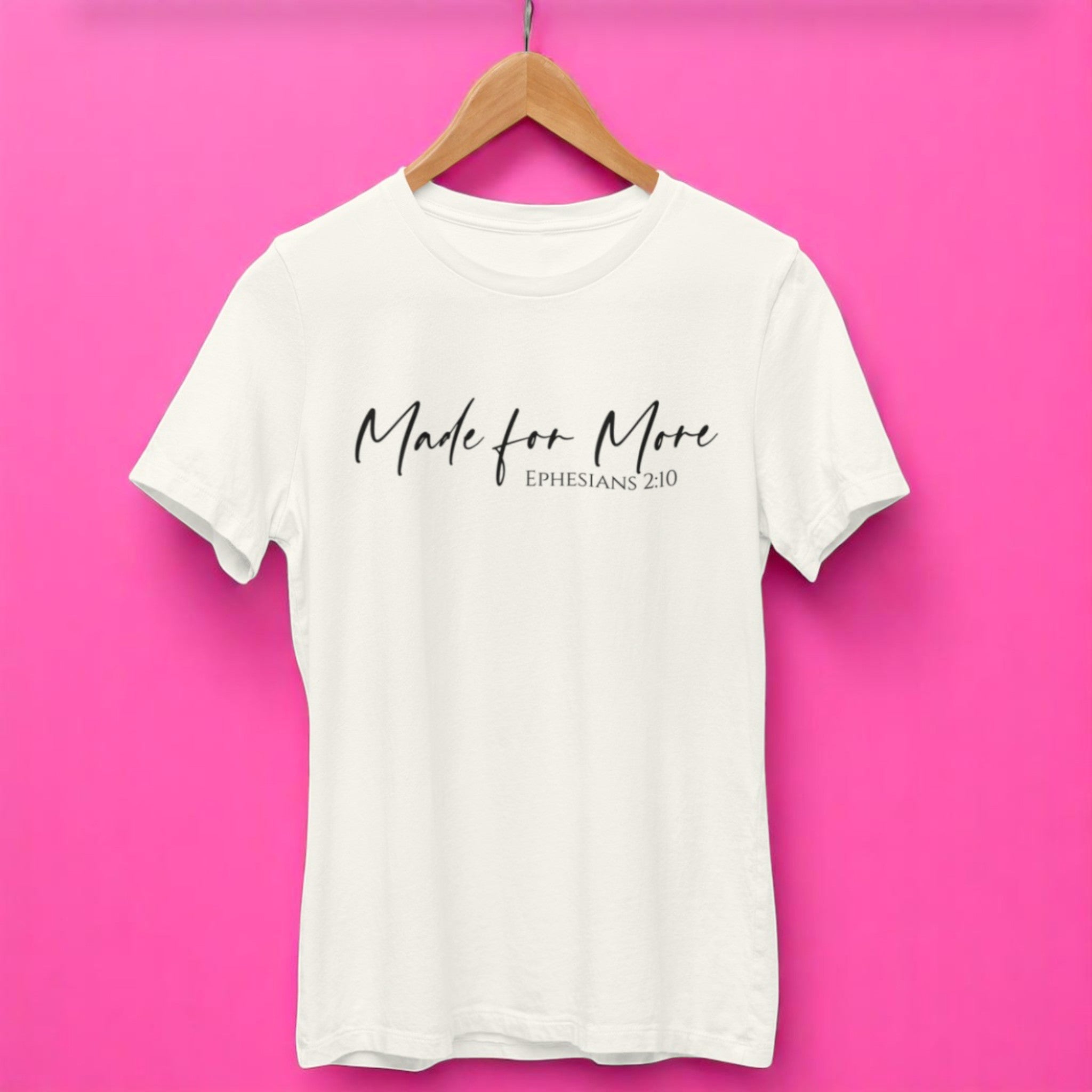 Made for More T-Shirt