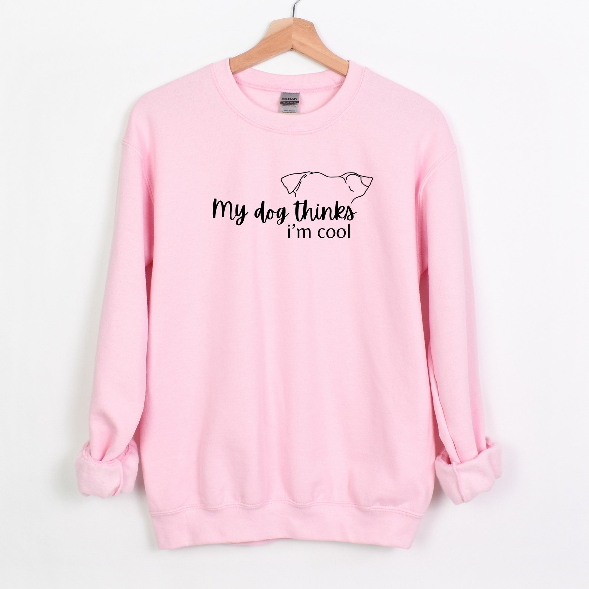 My Dog Thinks I'm Cool Sweatshirt