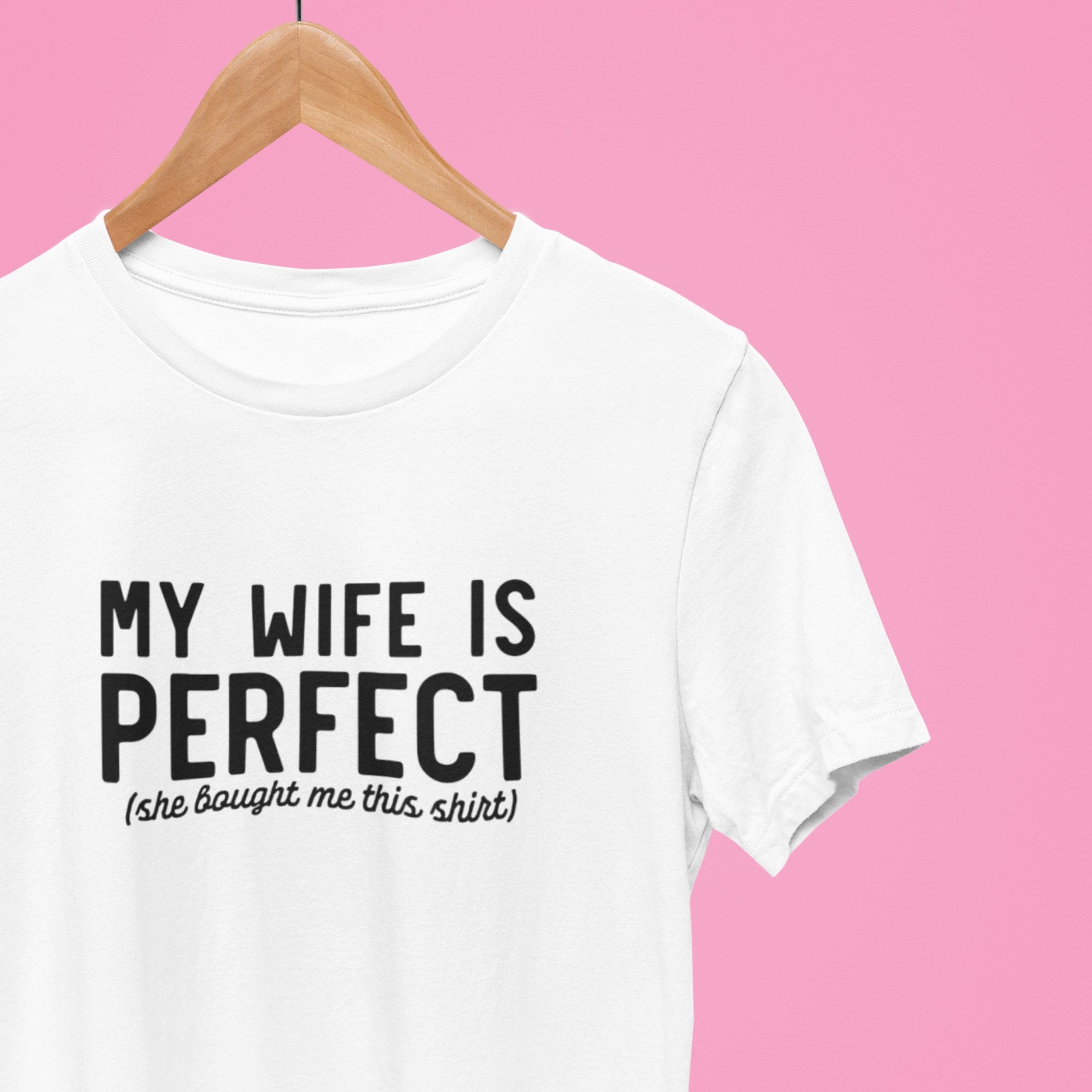My Wife is Perfect T-Shirt
