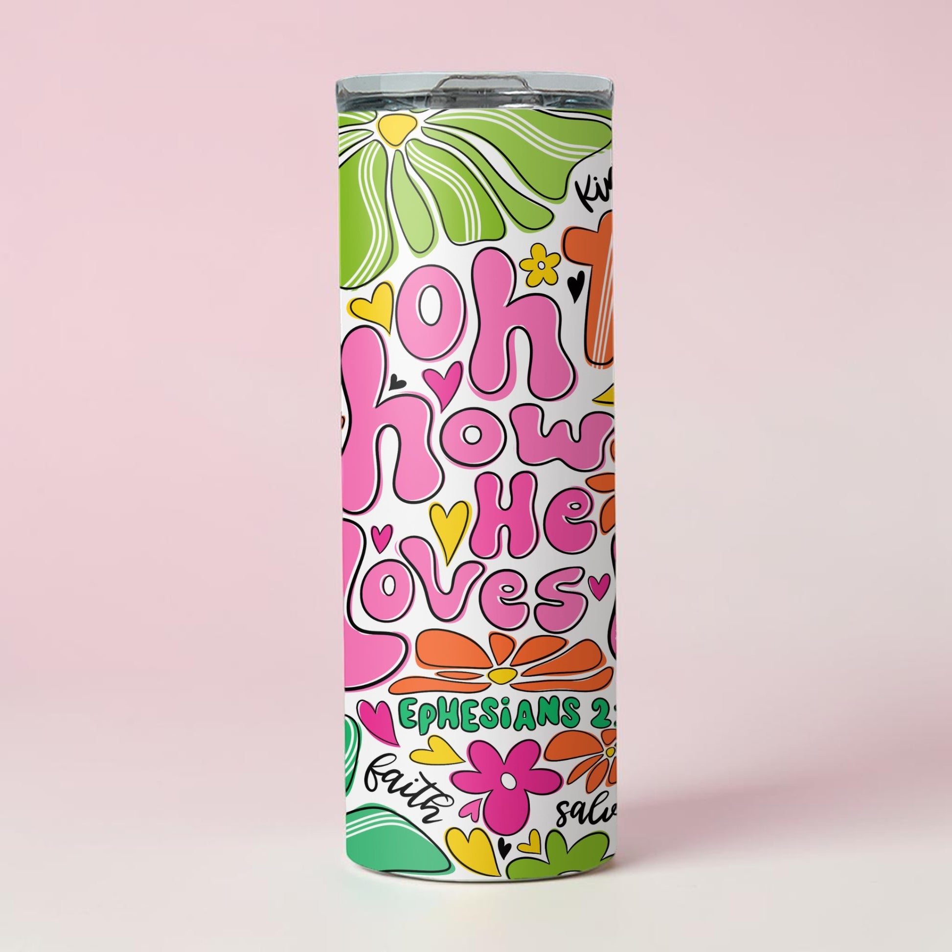 He Loves You Tumbler