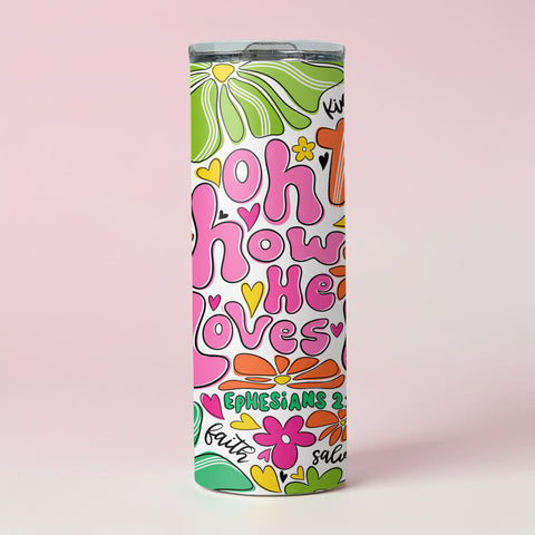 He Loves You Tumbler