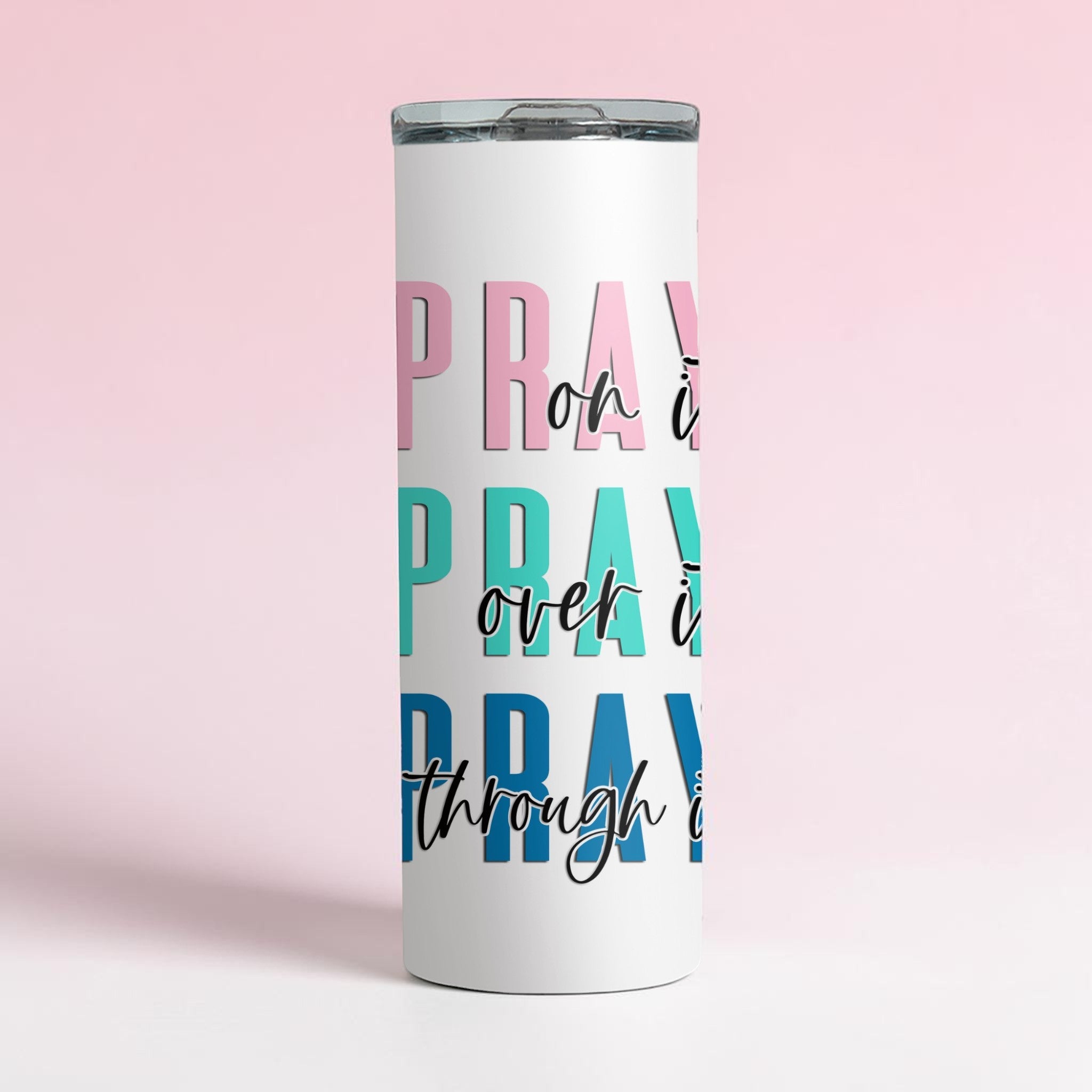 Pray on it Tumbler