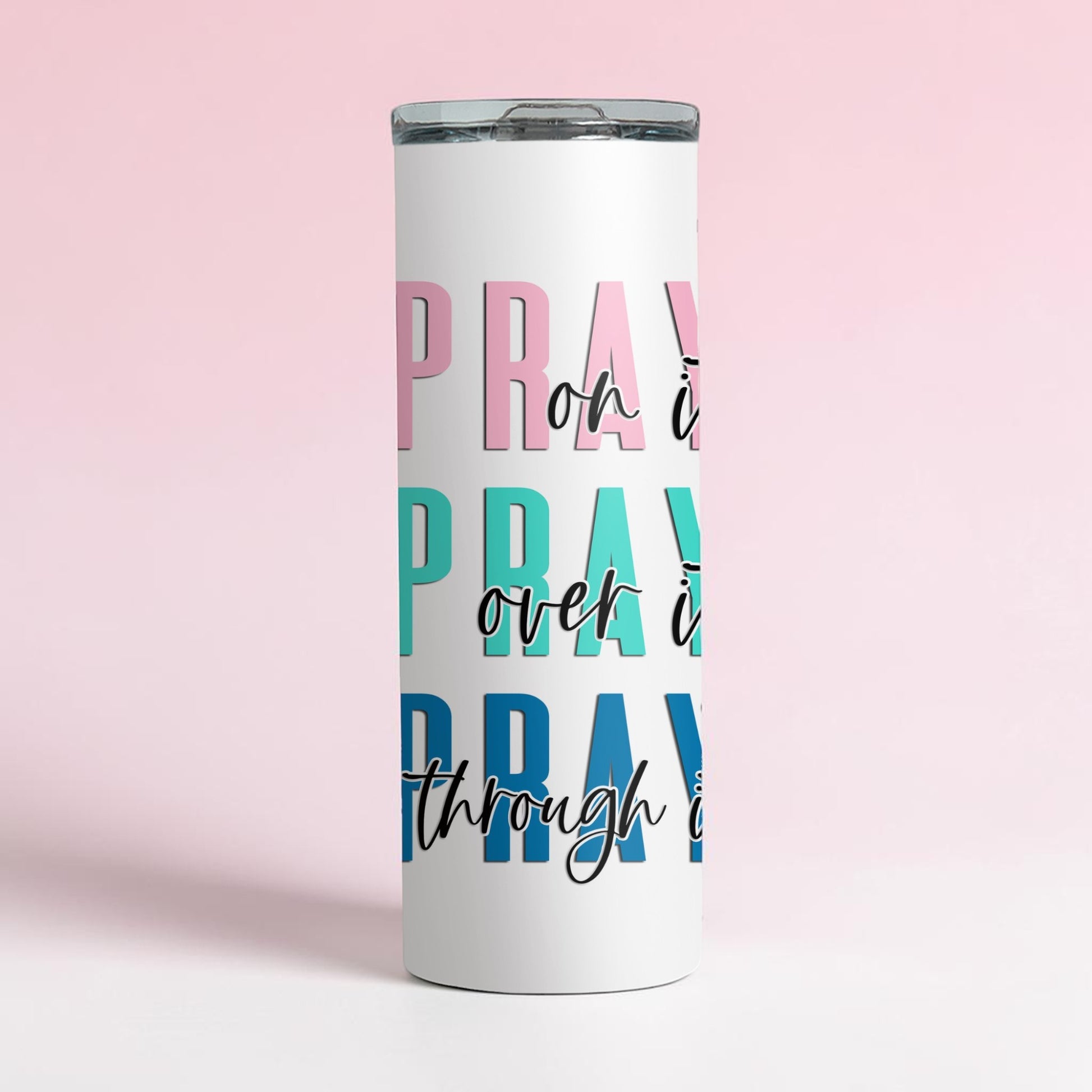 Pray on it Tumbler