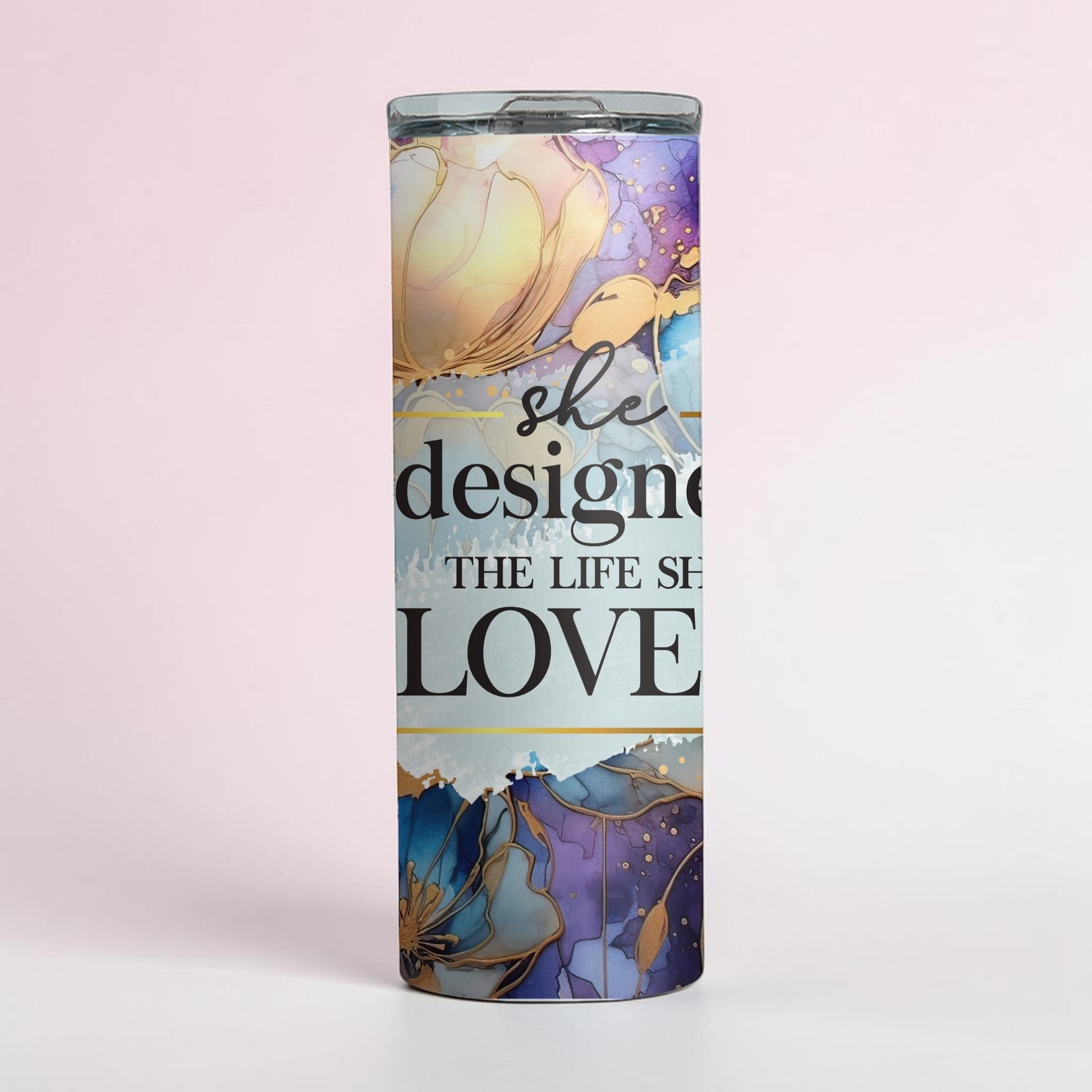 She Designed The Life She Loved Tumbler