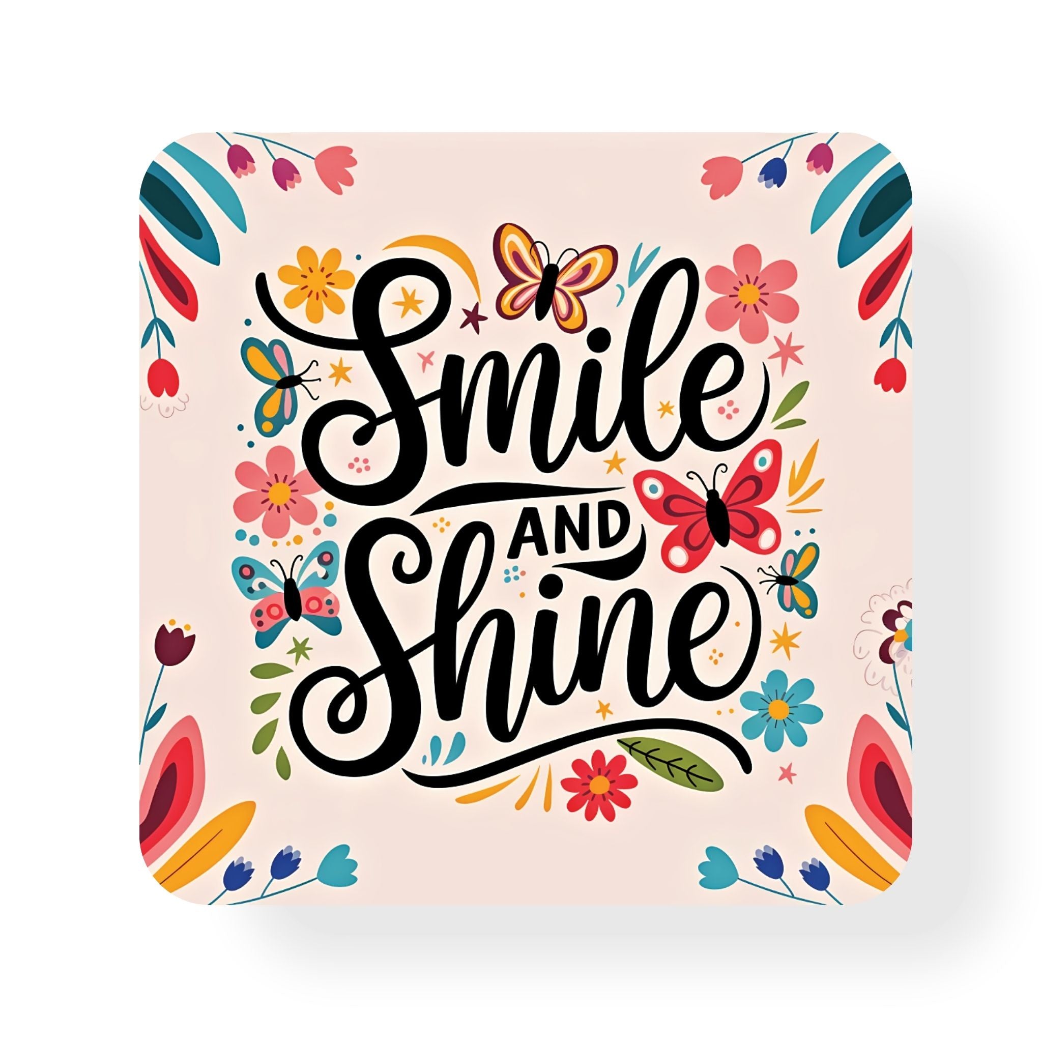 Smile and Shine Coaster
