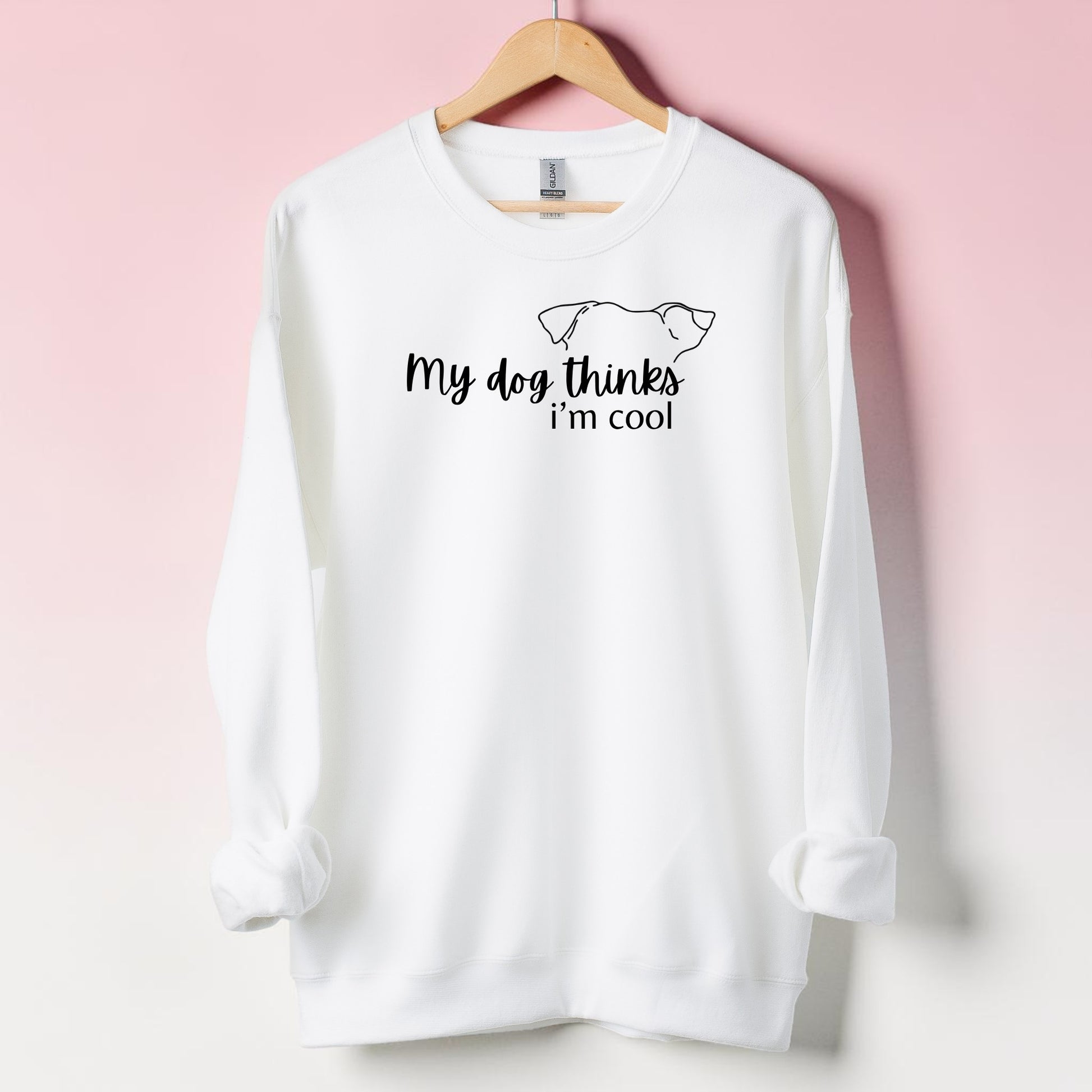 My Dog Thinks I'm Cool Sweatshirt