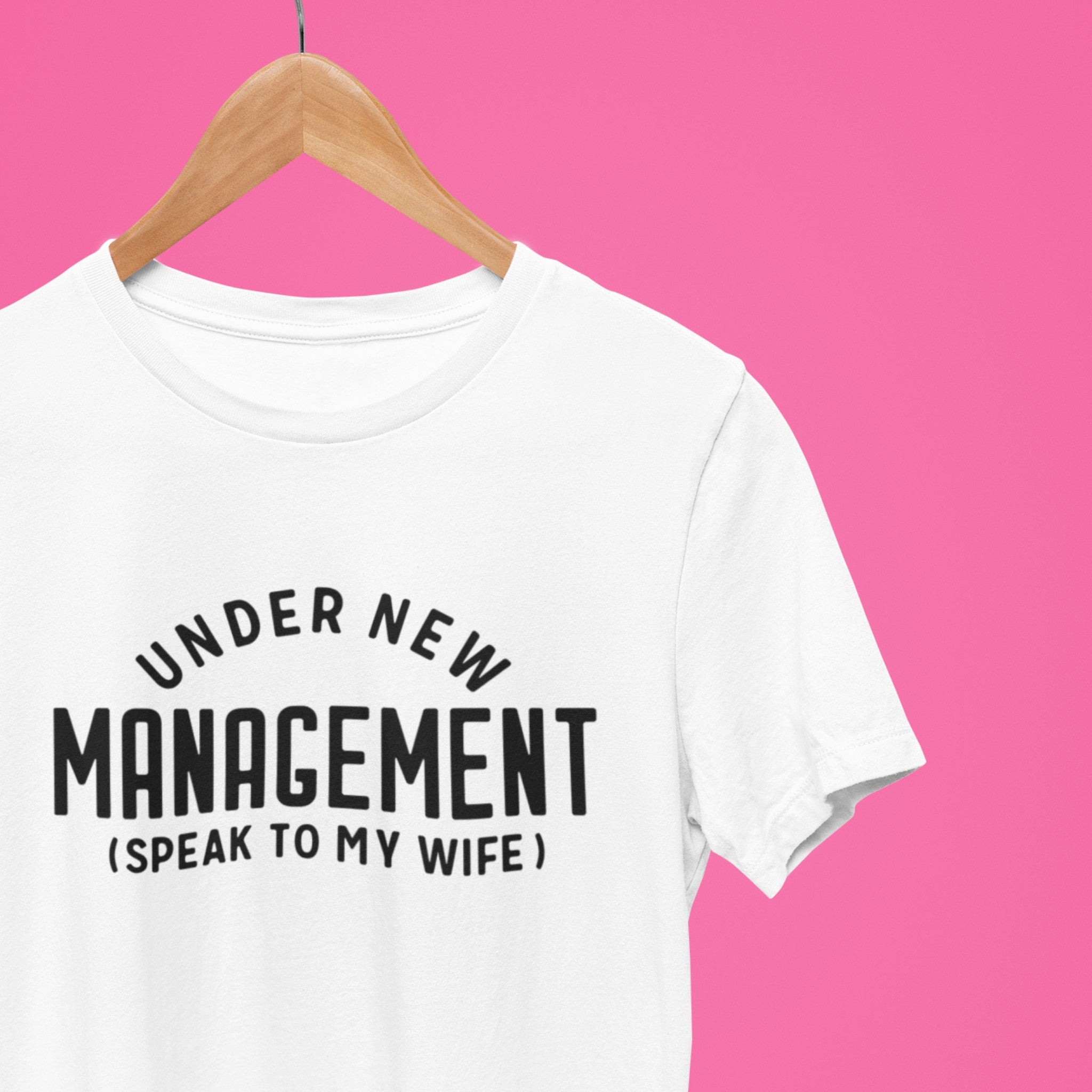 Under New Management T-Shirt